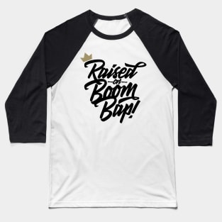 Raised on Boom Bap Baseball T-Shirt